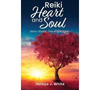 Ifetayo J White REIKI HEART and SOUL (Tascabile)