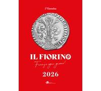 I'Fiorino. Firenze ogni giorno. I' Fiorentino. Libro-agenda 2026