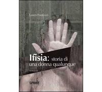 Ifisia. Storia di una donna qualunque