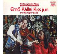Ifj. Kállai Kiss Ernő És Cigányzenekara - The Young Master Primas (Asztali Zene És Csárdások)