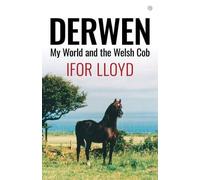 Ifor Lloyd Derwen - My World and the Welsh Cob (Tascabile)