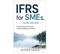 IFRS for SMEs, Third Edition: Practical Accounting for Small and Medium Entities