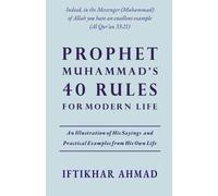 Iftikhar Ahmad Prophet Muhammad's 40 Rules for Modern Life (Tascabile)