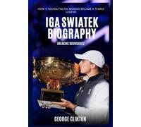 Iga Swiatek Biography: Breaking Boundaries - How a Young Polish woman Became a Tennis Legend