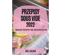 Iga Zajac Przepisy Sous Vide 2022 (Tascabile)