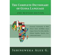 Igbineweka Alex The Complete Dictionary of Guosa Language 2Nd Revise (Tascabile)