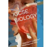 IGCSE BIOLOGY: " How Hard Could it be?" Mind Map and notes