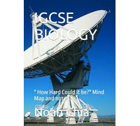 IGCSE BIOLOGY: " How Hard Could it be?" Mind Map and notes