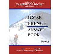 IGCSE French - Designed for CIE 0520 - Book 1 - ANSWER BOOK