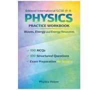 IGCSE Physics (Edexcel) Workbook: Waves, Energy & Energy Transfers: 200 realistic exam-style questions & answers for secondary physics revision