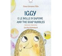 Iggy e le bolle di sapone-And the soap bubbles. Ediz. ad alta leggibilità. Con audiobook