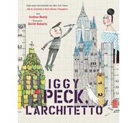 Iggy Peck, l'architetto. Ediz. a colori