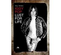 Iggy Pop. Lust for life