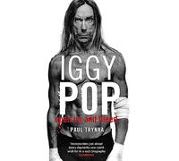 Paul Trynka Iggy Pop: Open Up And Bleed (Tascabile)