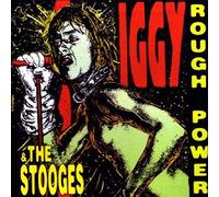 Iggy Pop & The Stooges - Rough Power