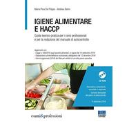 Igiene alimentare e HACCP. Guida teorico-pratica per i corsi professionali e per la redazione del manuale di autocontrollo. Con CD-ROM