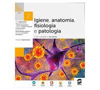 Igiene anatomia fisiologia patologia. Per il 2° anno degli Ist. tecnici. Con e-book. Con espansione online (Vol. 2)