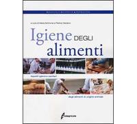 Igiene degli alimenti. Aspetti igienico-sanitari degli alimenti di origine animale
