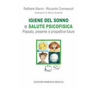 Igiene Del Sonno E Salute Psicofisica. Passato, Presente E Prospettive Future -