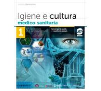 Igiene e cultura medico-sanitaria. Per il triennio degli Ist. professionali servizi per la sanità e l'assistenza sociale. Con e-book. Con espansione online (Vol. 1)