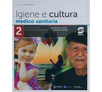 Igiene e cultura medico-sanitaria. Per il triennio degli Ist. professionali servizi per la sanità e l'assistenza sociale. Con e-book. Con espansione online (Vol. 2)