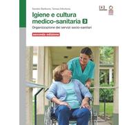 Igiene e cultura medico-sanitaria. Per le Scuole superiori. Con Contenuto digitale (fornito elettronicamente). Organizzazione dei servizi socio-sanitari (Vol. 3)