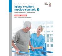 Igiene e cultura medico-sanitaria. Per le Scuole superiori. Con Contenuto digitale (fornito elettronicamente). Igiene disabilità riabilitazione (Vol. 2)