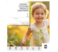 Igiene e cultura medico-sanitaria. Per le Scuole superiori. Con e-book. Con espansione online (Vol. 1)