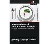 Igiene e diagnosi sanitaria negli alberghi:: Valutazione della manipolazione degli alimenti nelle UPR