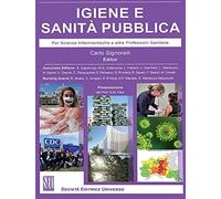 Igiene e sanità pubblica. Per scienze infermieristiche e altre professioni sanitarie