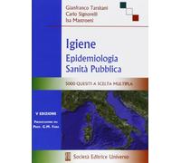 Igiene, epidemiologia, sanità pubblica. 5000 quesiti a scelta multipla
