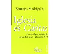 Iglesia es Caritas : la eclesiología teológica de Joseph Ratzinger, Benedicto XVI: 169