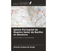 Iglesia Parroquial de Nuestro Señor de Bonfim en Bocaiuva: Gloriosa tradición y representatividad