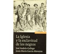 Iglesia Y La Esclavitud De Los Negros