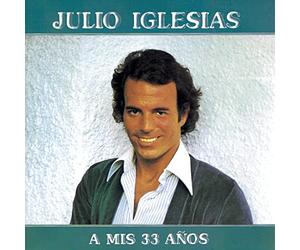 Iglesias Julio - A Mis 33 Anos