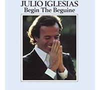 Iglesias, Julio - Begin the Beguine
