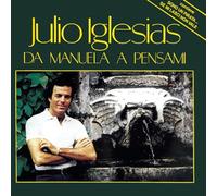 Iglesias Julio - Da Manuela A Pensami