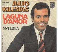 IGLESIAS, Julio - Laguna d'amor / Manuela / 6003 905