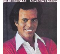 Iglesias, Julio - UN CANTO A GALICIA