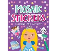 Igloobooks Mosaic Stickers Coloring and Activity (Tascabile)