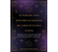 Ignacio Antonio Sepúlveda Galaz El Viaje del Loco (Tascabile)