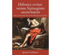 Ignacio Carbajosa Hebraica Veritas Versus Septuaginta Auctoritatem (Tascabile)