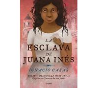 Ignacio Casas La esclava de Juana Inés / Juan Inés's Slave (Tascabile)