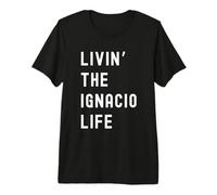 Ignacio Che Vive la Vita di Ignacio Nome Divertente Maglietta Premium