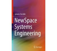 Ignacio Chechile NewSpace Systems Engineering (Tascabile)