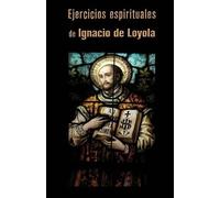 Ignacio de Loyola Ejercicios espirituales (Tascabile)