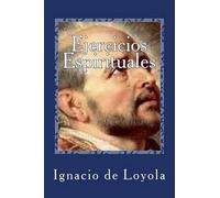 Ignacio de Loyola Ejercicios Espirituales (Tascabile) Religion & Souls