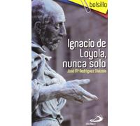 Ignacio de Loyola, nunca solo