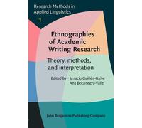 Ethnographies of Academic Writing Research: Theory, methods, and