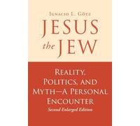 Ignacio L Götz Jesus the Jew (Tascabile)